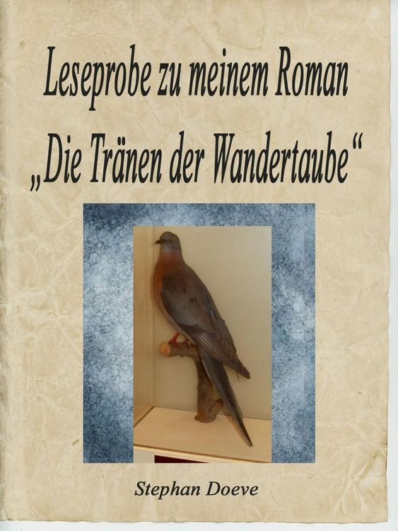 Produktbild: Leseprobe zu meinem Roman "Die Tr&auml;nen der Wandertaube"