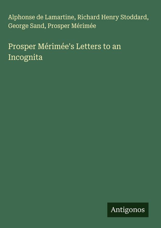 Produktbild: Prosper M&eacute;rim&eacute;e's Letters to an Incognita