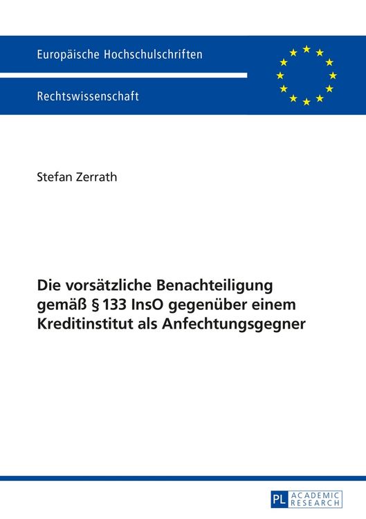 Produktbild: Die vors&auml;tzliche Benachteiligung gem&auml;&szlig; &sect; 133 InsO gegen&uuml;ber einem Kreditinstitut als Anfechtungsgegner