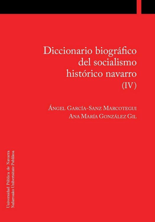Produktbild: Diccionario biogr&aacute;fico del socialismo hist&oacute;rico navarro IV