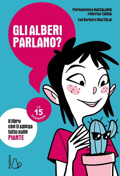 Produktbild: Gli alberi parlano? Il libro che ti spiega tutto sulle piante. Le 15 domande