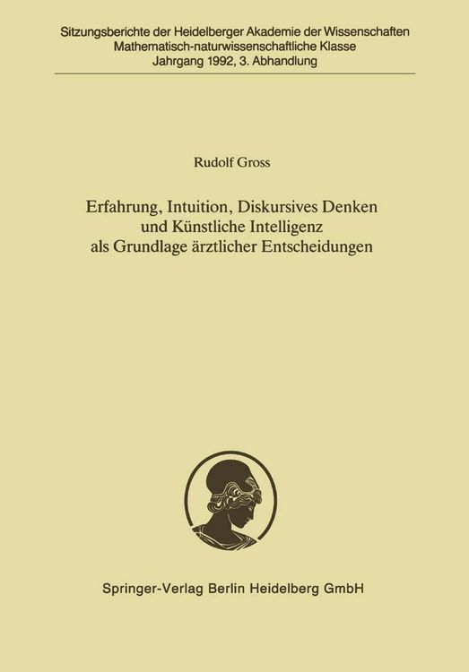 Produktbild: Erfahrung, Intuition, Diskursives Denken und K&uuml;nstliche Intelligenz als Grundlage &auml;rztlicher Entscheidungen