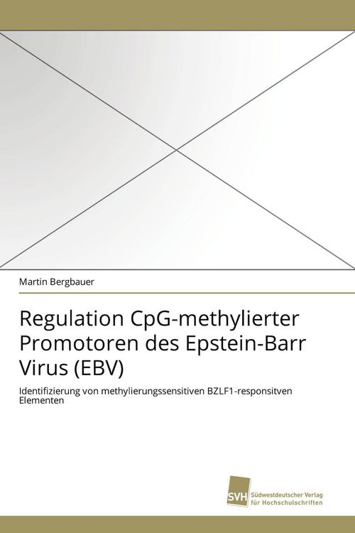 Produktbild: Regulation CpG-methylierter Promotoren des Epstein-Barr Virus (EBV)