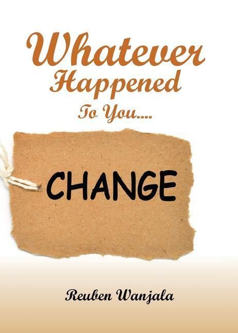 Produktbild: Whatever Happened to you.... CHANGE
