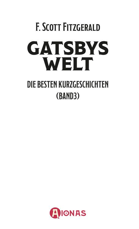 Produktbild: Gatsbys Welt. Die besten Kurzgeschichten. Band 3. F. Scott Fitzgerald