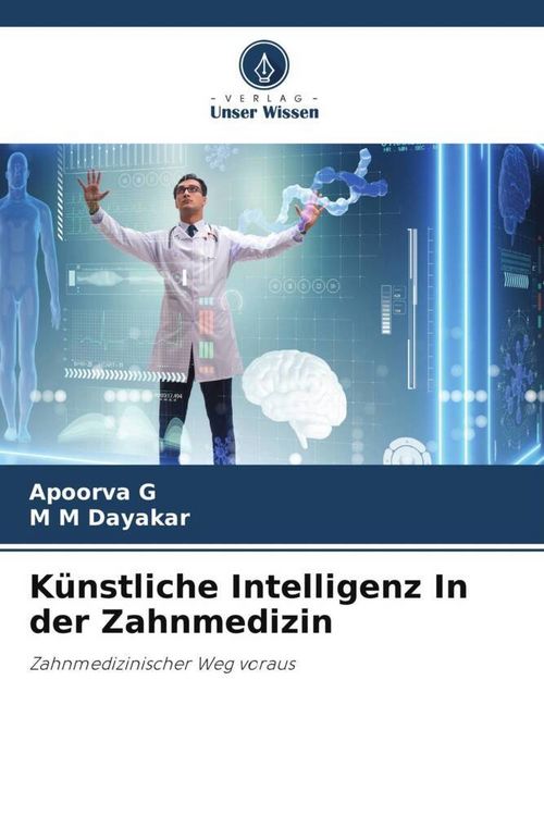 Produktbild: K&uuml;nstliche Intelligenz In der Zahnmedizin