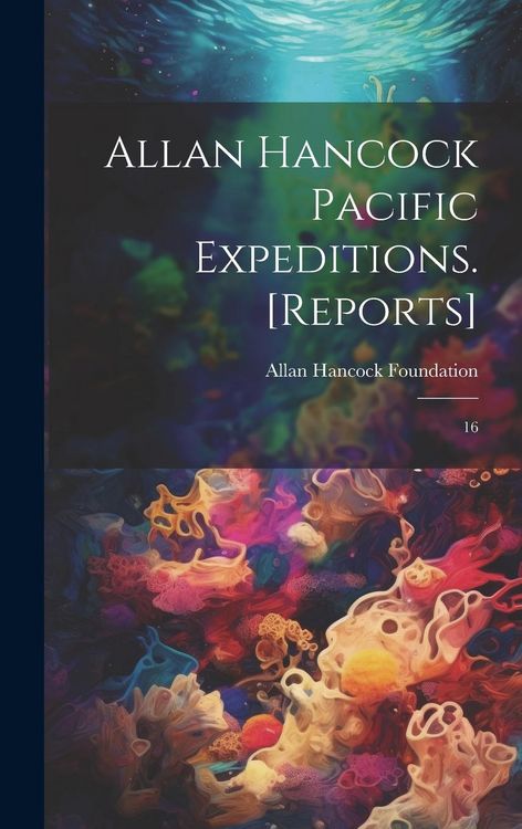 Produktbild: Allan Hancock Pacific Expeditions. [Reports]: 16