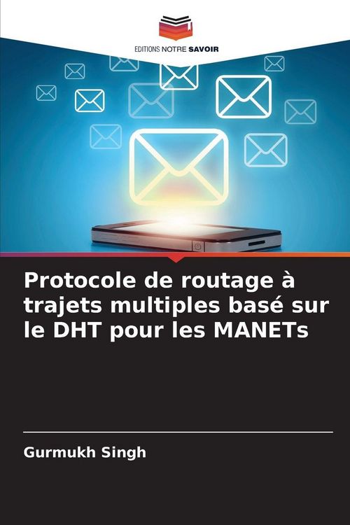Produktbild: Protocole de routage &agrave; trajets multiples bas&eacute; sur le DHT pour les MANETs
