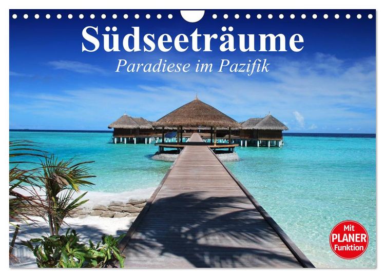 Produktbild: S&uuml;dseetr&auml;ume. Paradiese im Pazifik (Wandkalender 2026 DIN A4 quer), CALVENDO Monatskalender