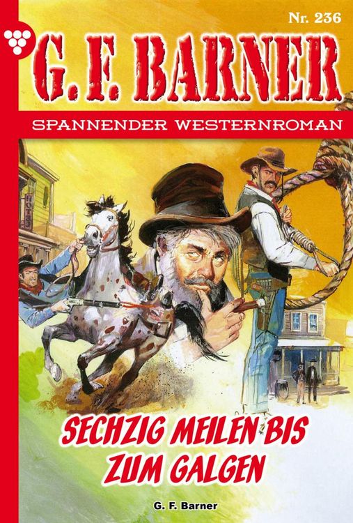 Bild vom Artikel Sechzig Meilen bis zum Galgen vom Autor G. F. Barner
