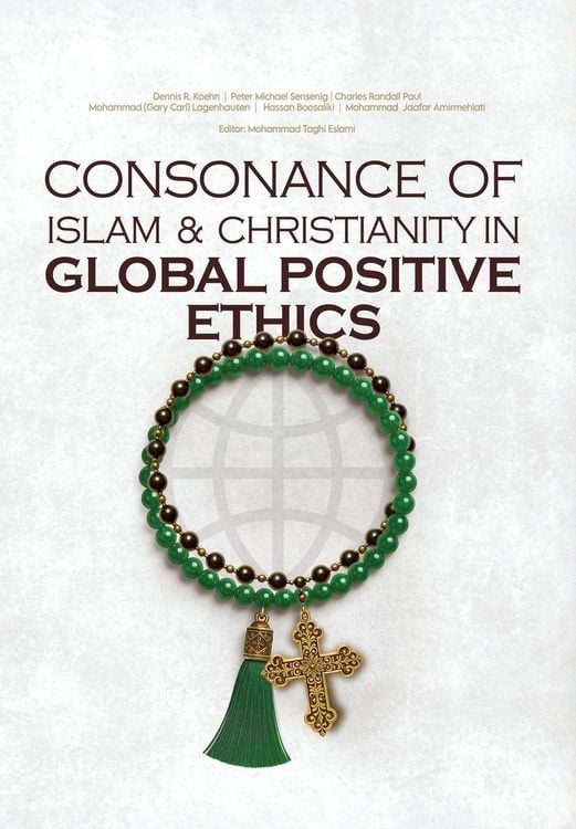 Produktbild: Consonance of Islam & Christianity in Positive Global Ethics