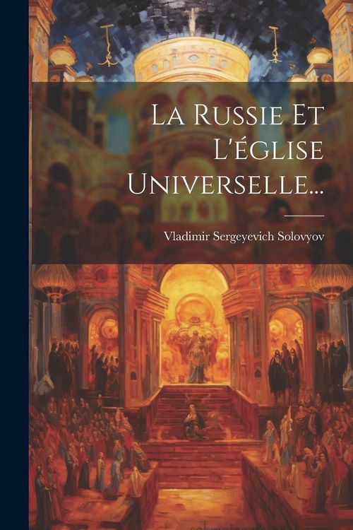 Produktbild: La Russie Et L'&eacute;glise Universelle...