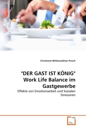 Produktbild: Mitterwallner-Posch, C: "DER GAST IST K&Ouml;NIG" Work Life Balan