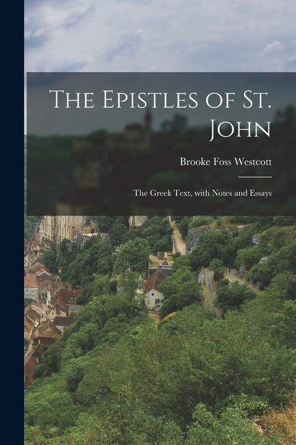 Produktbild: The Epistles of St. John: The Greek text, with notes and essays