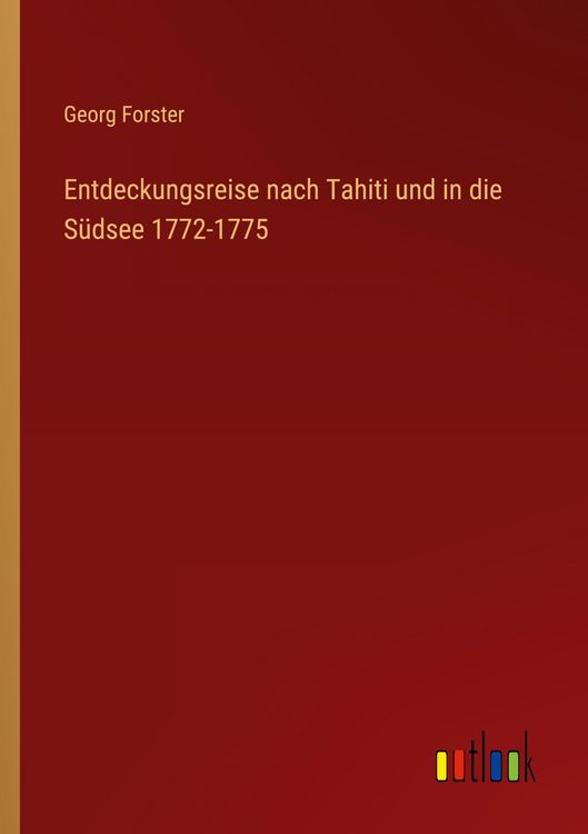 Produktbild: Entdeckungsreise nach Tahiti und in die S&uuml;dsee 1772-1775