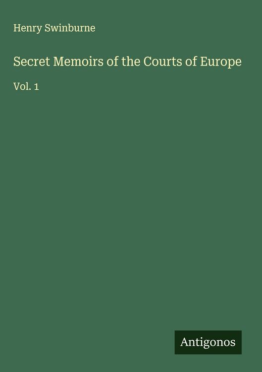 Produktbild: Secret Memoirs of the Courts of Europe