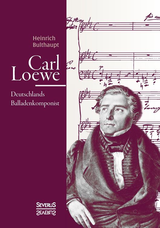 Produktbild: Carl Loewe. Deutschlands Balladenkomponist