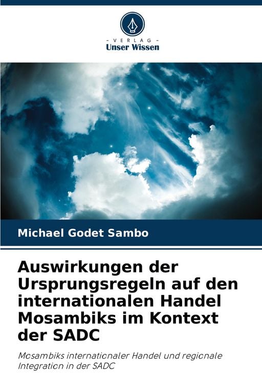 Produktbild: Auswirkungen der Ursprungsregeln auf den internationalen Handel Mosambiks im Kontext der SADC