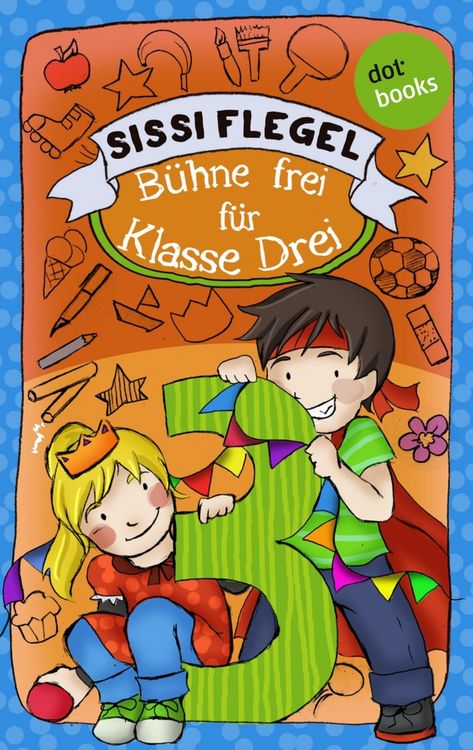 Produktbild: Sch&uuml;lerstreich und Lehrerschreck - Band 1: B&uuml;hne frei f&uuml;r Klasse Drei