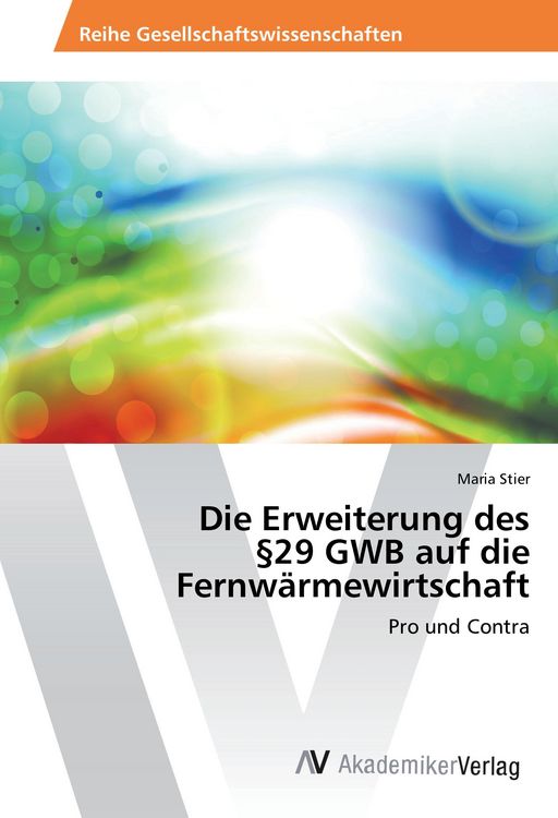 Produktbild: Die Erweiterung des &sect;29 GWB auf die Fernw&auml;rmewirtschaft