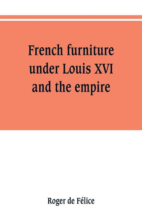 Produktbild: French furniture under Louis XVI and the empire