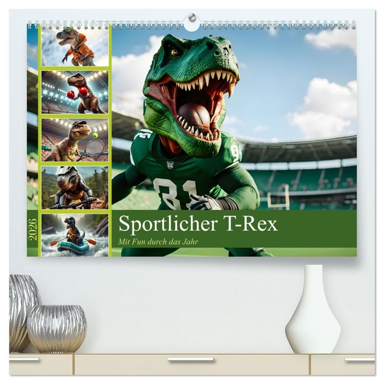 Produktbild: Sportlicher T-Rex - Mit Fun durch das Jahr (hochwertiger Premium Wandkalender 2026 DIN A2 quer), Kunstdruck in Hochglanz