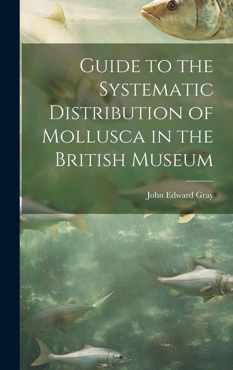 Produktbild: Guide to the Systematic Distribution of Mollusca in the British Museum