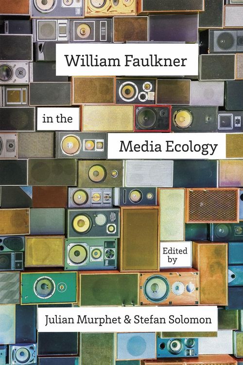 Produktbild: William Faulkner in the Media Ecology