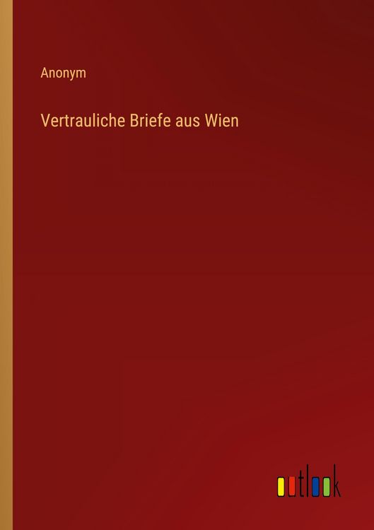 Produktbild: Vertrauliche Briefe aus Wien