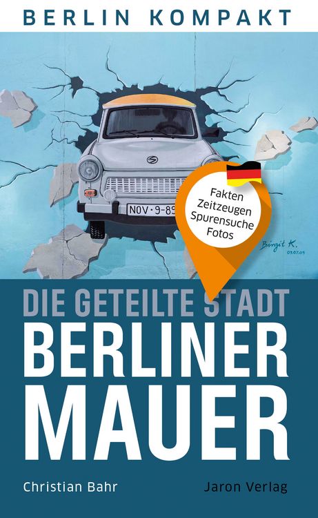 Produktbild: Die geteilte Stadt &ndash; Berliner Mauer