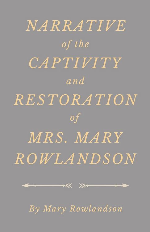 Produktbild: Narrative of the Captivity and Restoration of Mrs. Mary Rowlandson