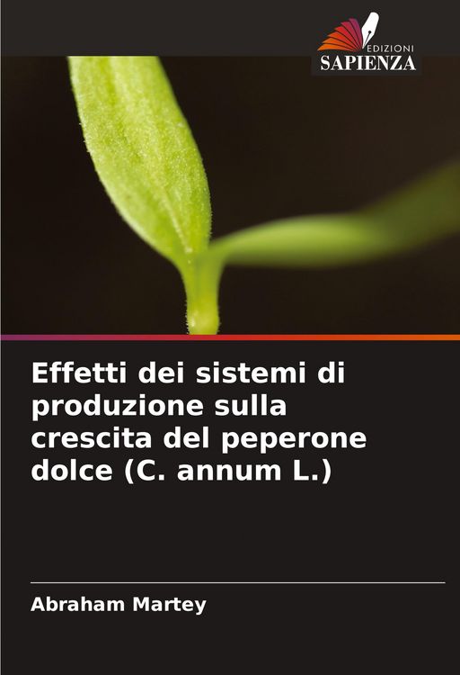 Produktbild: Effetti dei sistemi di produzione sulla crescita del peperone dolce (C. annum L.)