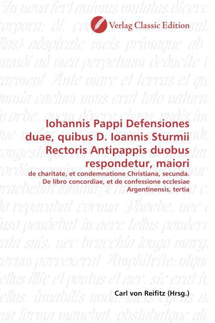 Produktbild: Iohannis Pappi Defensiones duae, quibus D. Ioannis Sturmii Rectoris Antipappis duobus respondetur, maiori