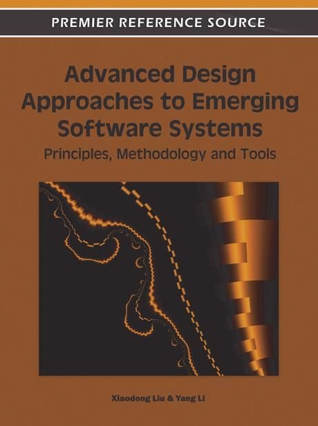 Produktbild: Advanced Design Approaches to Emerging Software Systems: Principles, Methodologies and Tools