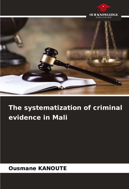Produktbild: The systematization of criminal evidence in Mali