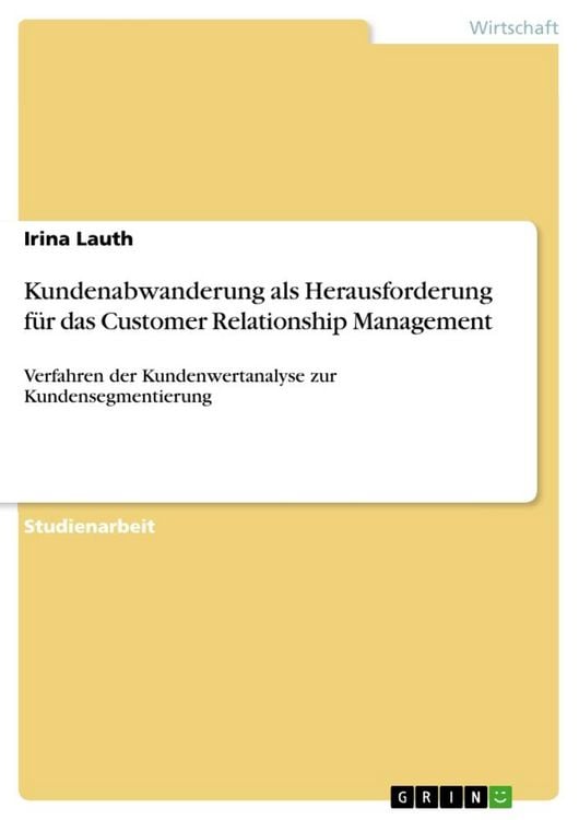 Produktbild: Kundenabwanderung als Herausforderung f&uuml;r das Customer Relationship Management