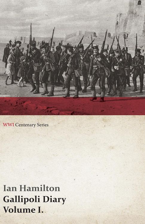 Produktbild: Gallipoli Diary, Volume I. (WWI Centenary Series)