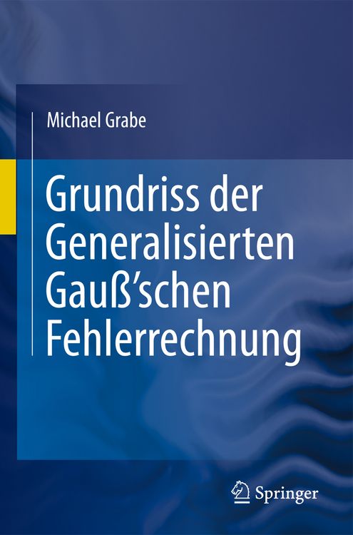 Produktbild: Grundriss der Generalisierten Gau&szlig;'schen Fehlerrechnung