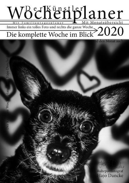 Produktbild: Wochen Planer 2020 mit Monats&uuml;bersicht - K&uuml;nstleredition mit Hundefoto f&uuml;r jede Woche