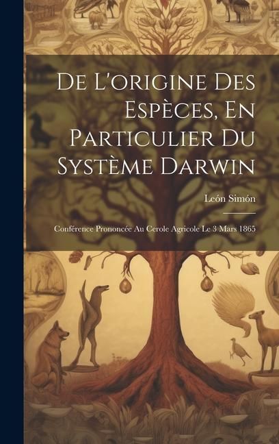 Produktbild: De L'origine Des Esp&egrave;ces, En Particulier Du Syst&egrave;me Darwin
