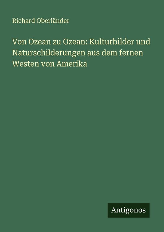 Produktbild: Von Ozean zu Ozean: Kulturbilder und Naturschilderungen aus dem fernen Westen von Amerika