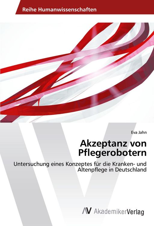 Produktbild: Akzeptanz von Pflegerobotern