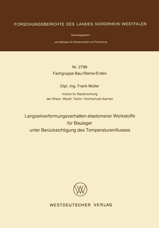 Produktbild: Langzeitverformungsverhalten elastomerer Werkstoffe für Baulager unter Berücksichtigung des Temperatureinflusses