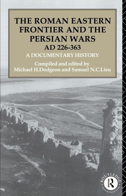 Produktbild: The Roman Eastern Frontier and the Persian Wars AD 226-363