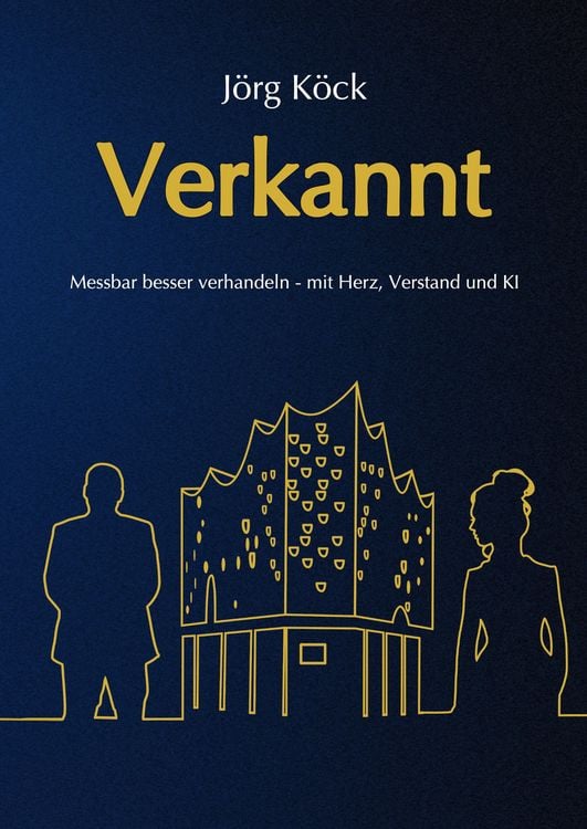 Produktbild: Verkannt - Ein Wirtschaftsroman &uuml;ber Negotiation Intelligence (NI), live & KI-gest&uuml;tztes Verhandlungscoaching/-training und den Kampf um ein Familienu