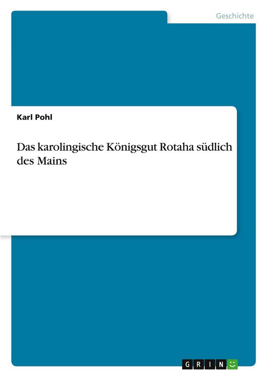 Produktbild: Das karolingische K&ouml;nigsgut Rotaha s&uuml;dlich des Mains