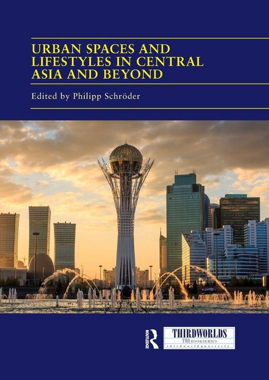 Produktbild: Urban Spaces and Lifestyles in Central Asia and Beyond