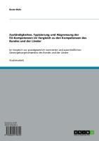 Produktbild: Zust&auml;ndigkeiten, Typisierung und Abgrenzung der EU-Kompetenzen im Vergleich zu den Kompetenzen des Bundes und der L&auml;nder