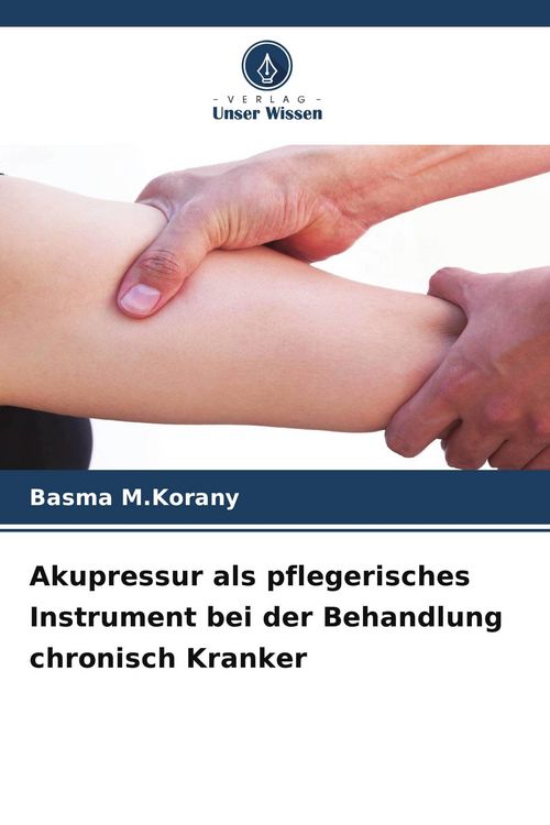 Produktbild: Akupressur als pflegerisches Instrument bei der Behandlung chronisch Kranker