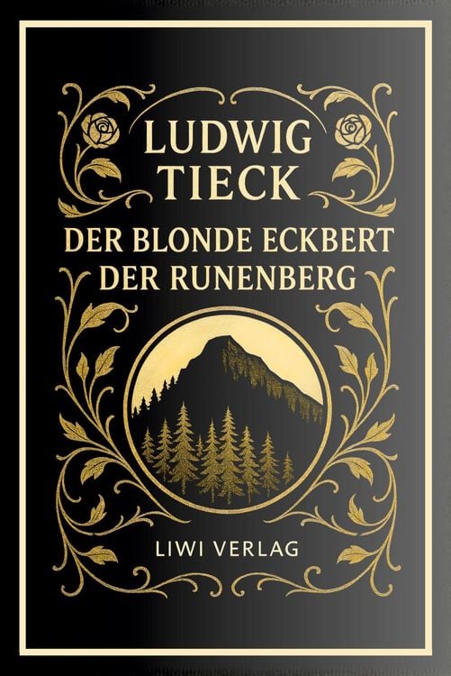 Produktbild: Ludwig Tieck: Der blonde Eckbert / Der Runenberg. Vollst&auml;ndige Neuausgabe